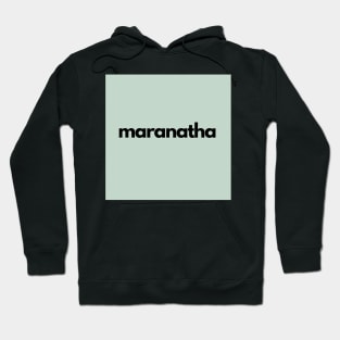 maranatha, green Hoodie